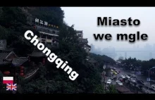Chongqing - Miasto we mgle