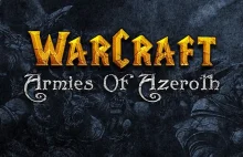 Testujemy grę WarCraft: Armies of Azeroth - mod, który wskrzesza legendę