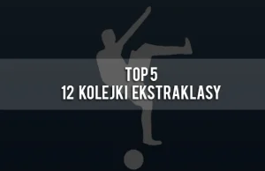 Podsumowanie kalectwa Ekstraklasy. 12 kolejka.