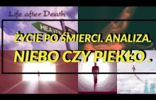 ŻYCIE PO ŚMIERCI. Co się z nami dzieje po śmierci? Czy nasza dusza...