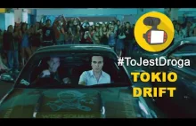 #ToJestDroga - Tokio Drift