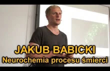 Fascynujący wykład Jakuba Babickiego o neurochemii procesu śmierci