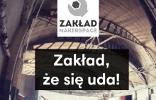 Zakład, że się uda? Zbieramy na nową siedzibę FabLabu