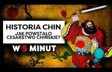 Chiny. Jak powstało cesarstwo Chinskie?