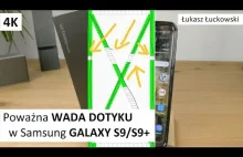 Poważna WADA DOTYKU w Samsung GALAXY S9/S9+ ❗❗❗ | Uważajcie przy zakupie...