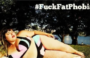 #F***FatPhobia, czyli otyłych nie trzeba się bać