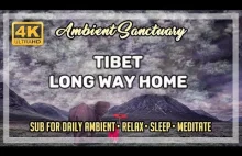 Ambience | Tibet - Long way home | 4K UHD | 2...