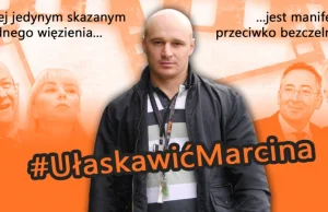 Jedyny skazany w zw. z aferą taśmową. W czwartek pikieta #UłaskawićMarcina