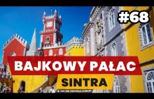 Pałac Pena w Sintrze - niesamowita budowla niczym z bajek Disneya