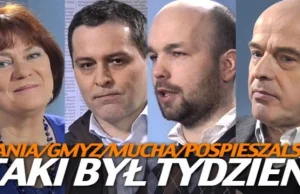 Taki był Tydzień - Kania, Pospieszalski, Gmyz, Mucha