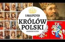 5 NAJLEPSZYCH KRÓLÓW POLSKI