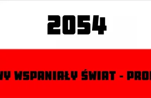 2054 NOWY WSPANIAŁY ŚWIAT - PROLOG