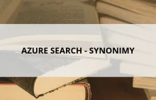 Azure Search - Synonimy