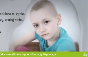 Rak zabiera mi życie, zadaje ból. Czy pomożesz mnie uratować?