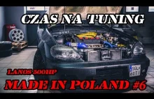 Czas na Tuning Made in Poland #6 - Daewoo Lanos 500hp+