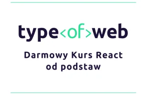 Darmowy Kurs React.js i Redux • Type of Web