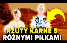 RZUTY KARNE 5 RÓŻNYMI PIŁKAMI!","lengthSeconds":"757","keywords":["pił