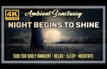 Ambient Music | Night begins to shine | 4K UHD | 2...