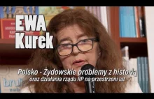 Ewa Kurek - Polsko Żydowskie problemy z historią oraz działania rządu RP