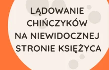 Film z lądowania Chińczyków na niewidocznej stronie Księżyca