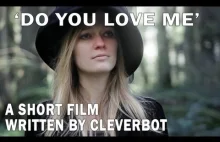 "Do You Love Me" czyli film napisany przez CleverBota