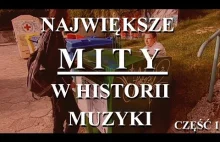 NAJWIĘKSZE MITY W HISTORII MUZYKI...