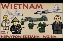 Wietnam cz.7 - Niewypowiedziana Wojna - Historia Na Szybko