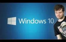 Windows 10 - pełna recenzja