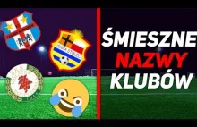 NAJŚMIESZNEJSZE NAZWY KLUBÓW PIŁKARSKICH