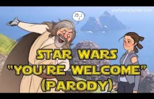 Star Wars: The Last Jedi "You're Welcome" Parody Song