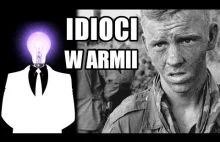 Idioci w armii | Czym grozi niskie IQ?