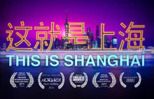 This is Shanghai. Zapierający dech w piersiach Timelapse.