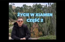 ✈ Życie w Xiamen CHINY część...