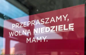 Absurd zakazu handlu w niedziele. Sąd "uwolnił" ludzi, którzy sami chcieli...