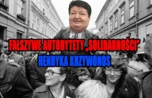 Fałszywe autorytety "Solidarności" - Henryka Krzywonos