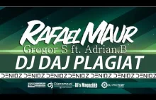 Rafael Maur, Gregor S ft Adrian B - Dj Daj Plagiat (OFFICIAL VIDEO