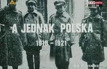 A jednak Polska. 1918-1921 FILM DOKUMENTALNY PL