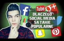 DLACZEGO SOCIAL MEDIA SĄ TAKIE POPULARNE