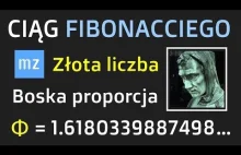 Tajemniczy ciąg Fibonacciego. Złota liczba. Boska proporcja.