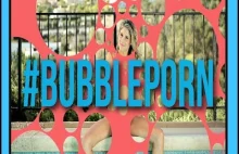 Bubble P0rn