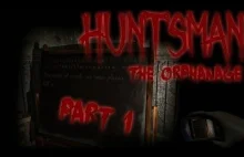 HUNTSMAN THE ORPHANAGE [PL] PART 1 | Nawiedzony sierociniec szatana i moce...