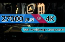 TEST komputera za 27 000 PLN | Czy podoła grze w 4k?