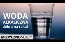 Woda alkaliczna zapobiega rakowi: mit czy rzeczywistość?