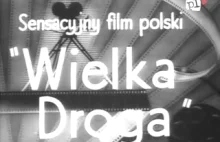 "Wielka droga" - niezwykły polski film historyczny