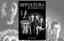 Brazylijski towar eksportowy - "Sepultura. Brazylijska furia" Jason...