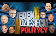 Politycy w Jeden z dziesięciu - 1 z 10 - Korwin Braun Kaczyński Urban -...