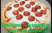 Emiliano - Despapizzo (parodia despacito
