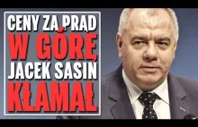 Jacek Sasin kłamał – Ceny za prąd w górę.