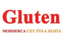 DWS - Gluten zabija czy jest tylko żyłą złota?