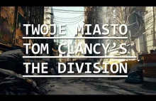 Tom Clancy's The Division - Twoje miasto